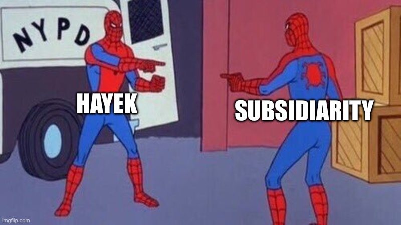 Subsidiarity is not Hayek